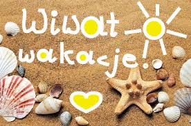 Radosnych i bezpiecznych wakacji!