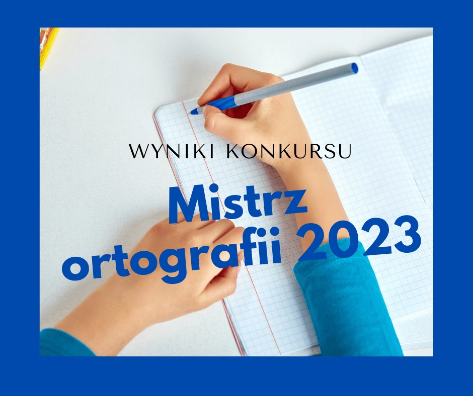 Wyniki szkolnego konkursu ,,Mistrz ortografii 2023″ (4SP – 4LO)
