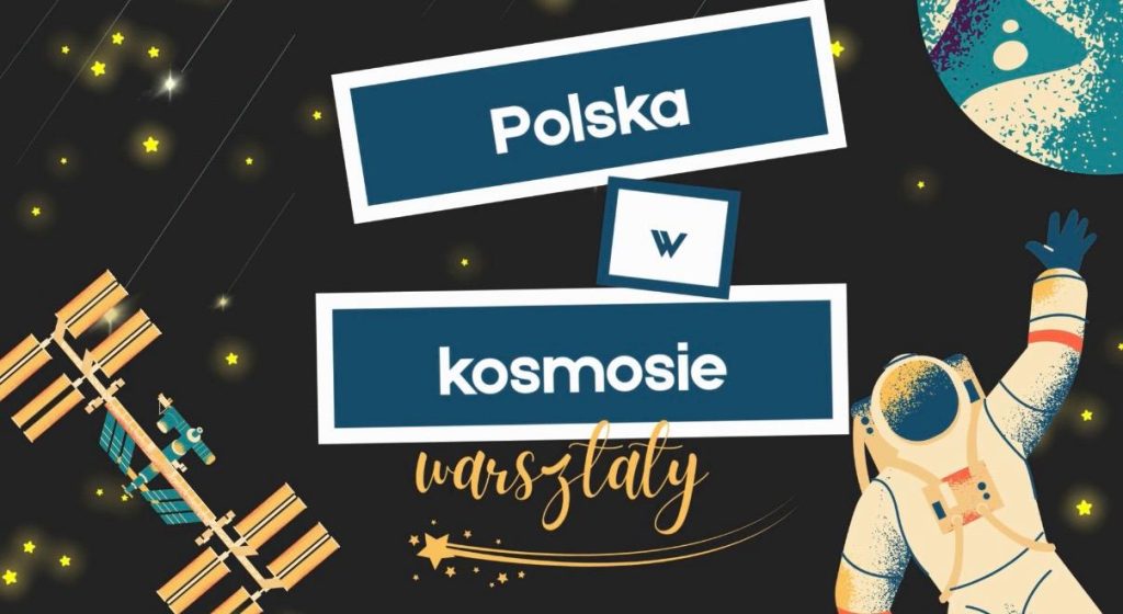 „Polska w kosmosie” – młodzi odkrywcy wobec wyzwań współczesności.